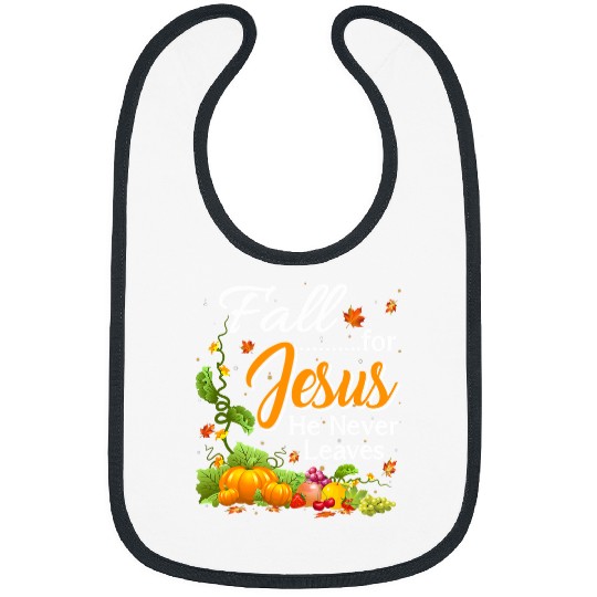 Christian Jesus Christ Christian Fall For Jesus He Never Leaves Christian Lovers 212 Bible Verse Christ Bibs