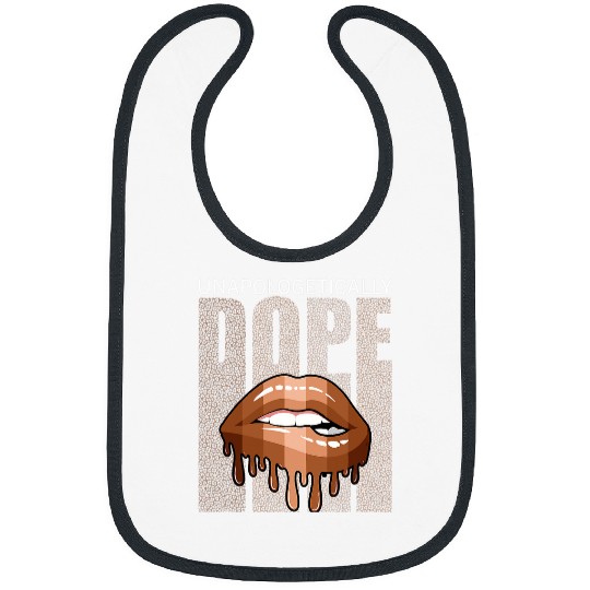 Unapologetically Dope Black History Month African American 6 Bibs
