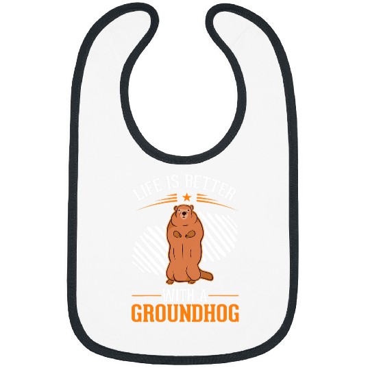 Life is better with a Groundhog Woodchuck Marmot 3 Bibs