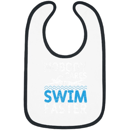 Swimming Pool Funny Swimming Team Coachs Sport Nobody Cares Swim Faster Bibs