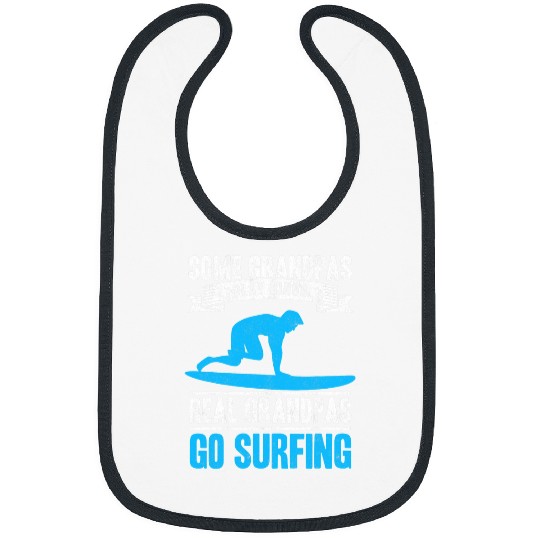 Surf Life Grandpa Go Surfing Grandfather Surfboarder Old Surfer Bibs