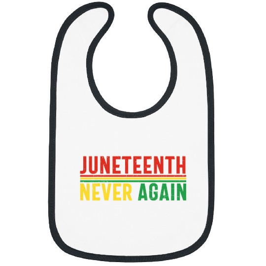 Black History Celebrating Juneteenth Never Again Freedom Day Bibs