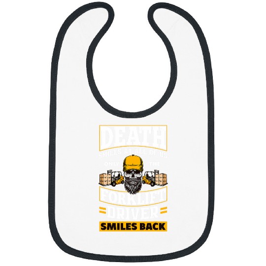 Death Smiles At Us Funny Forklift Driver Forklift Operator Bibs