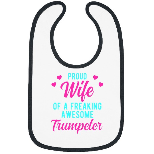 Trumpet Lover Funny Trumpet Player Husband Phrase Gift For Trumpeter Wife Bibs