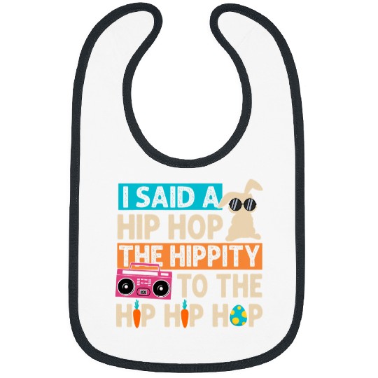 Rabbits Funny Cool Rabbit Hippity To Hop Hip Hop Bunny Easter Day Bibs
