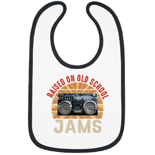 Raised On Old School Jams Hip Hop RB Pop Rock 80s 90s Retro Bibs