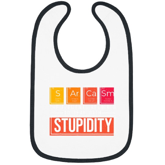 Periodic Table Deal With Stupidity chemicals Element Bibs