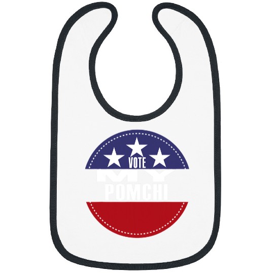 Vote My Pomchi Election Funny Election Vote Bibs