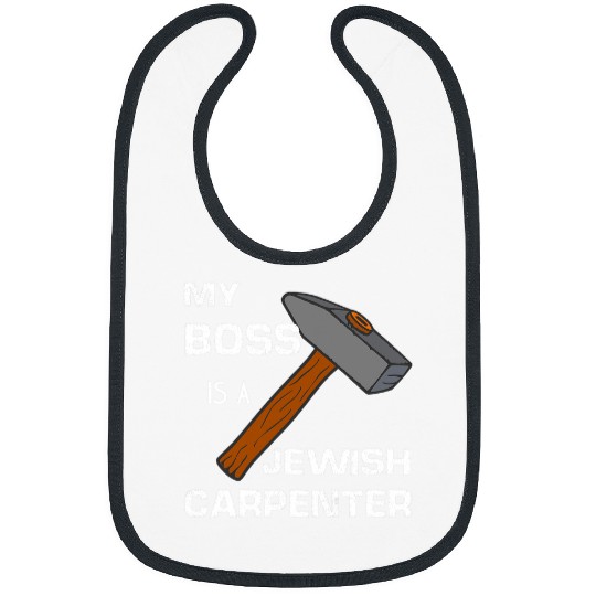 Woodworking My Boss is a Jewish Carpenter Carpenter Bibs
