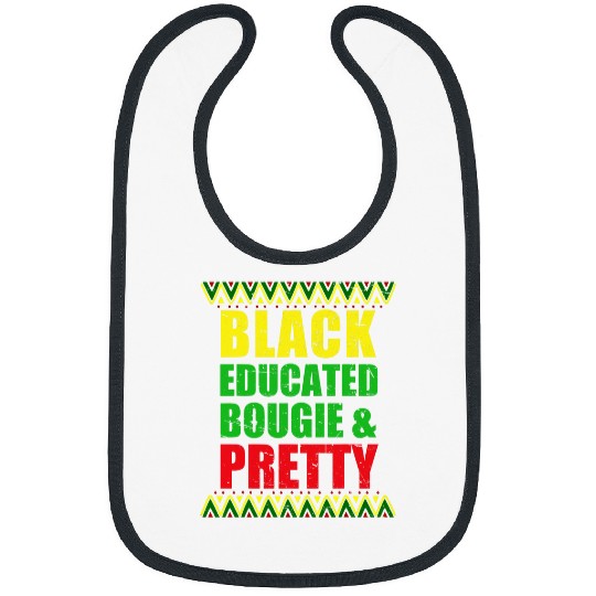 Black Educated Bougie and Pretty Black History Month Melanin Bibs
