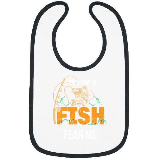 Fishing Women Want Me Fish Fear Me Fishing 68 Fisher Hook Fisher Bibs