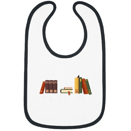 Reading Book Funny Book Lover Readers Library Im With The Banned Books Reader Bibs