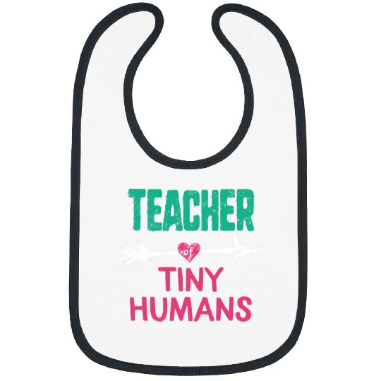 Teacher of Tiny Humans Teacher Appreciation Day Student Gift 3 Bibs