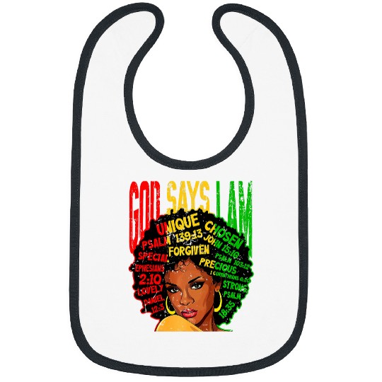 Black Girl God Says I Am Black Melanin Pride History Month 16 Bibs