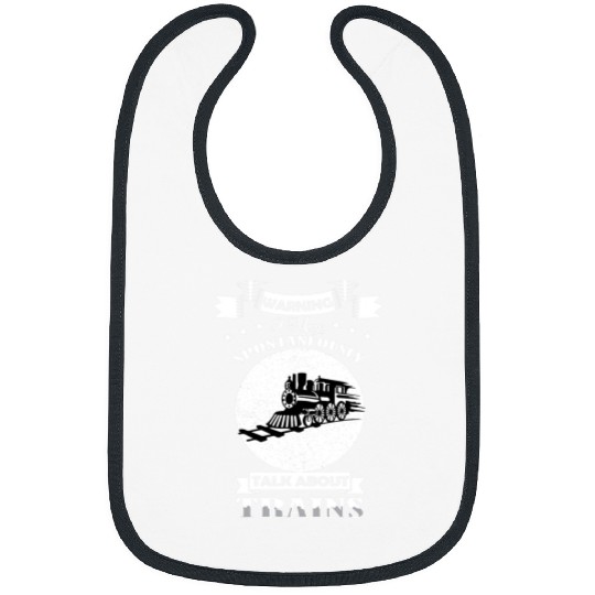 Warning I May Talk About Trains Gifts For Adults Bibs