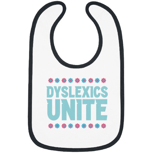 Dyslexics Unite Dyslexic Awareness Speech Therapy Dyslexia 1 Bibs