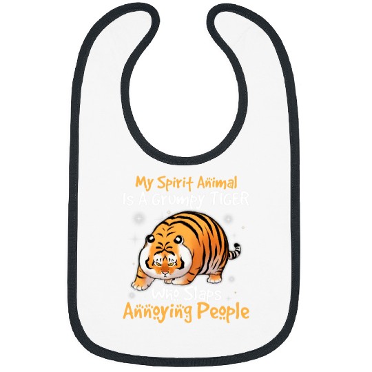 Tiger Gift my spirit animal is a grumpy tiger who slaps annoying people Bibs