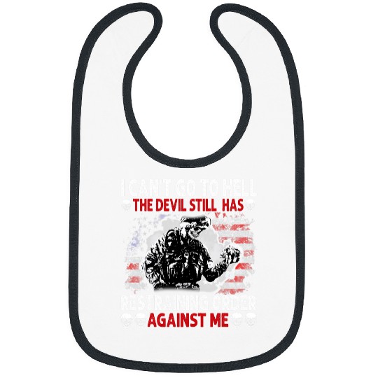 Mens I Cant Go To Hell The Devil Still Has Restraining Order Bibs