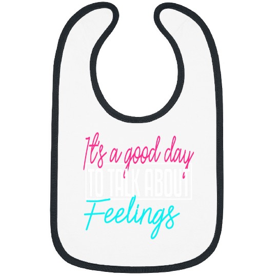 A Good To Talk About Feelings Day Therapist Psychologist Bibs