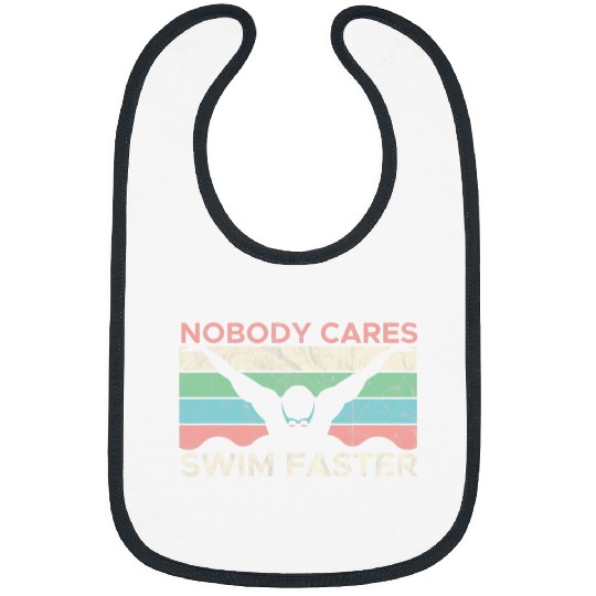 Swimming Pool Funny Swimming Swim Team Nobody Cares Swim Faster Bibs