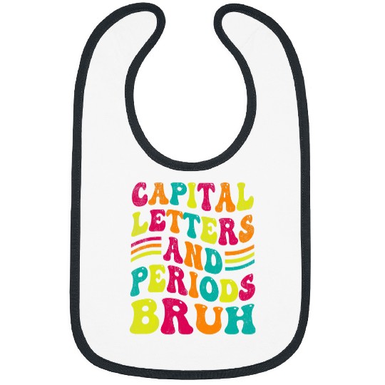 Funny Capital Letters And Periods Bruh Quotes Novelty Bibs