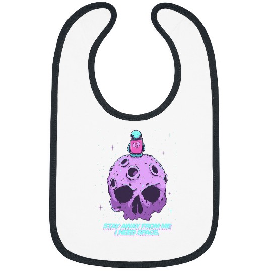 Skeletons Skulls Stay Away From Me I Need Space Skull Planet Broken Single 424 Skull Bibs