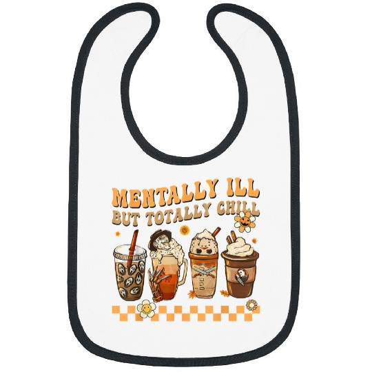 Skeletons Skulls Mentally Ill But Totally Chill Horror Coffee Movie Halloween 221 Skull Bibs
