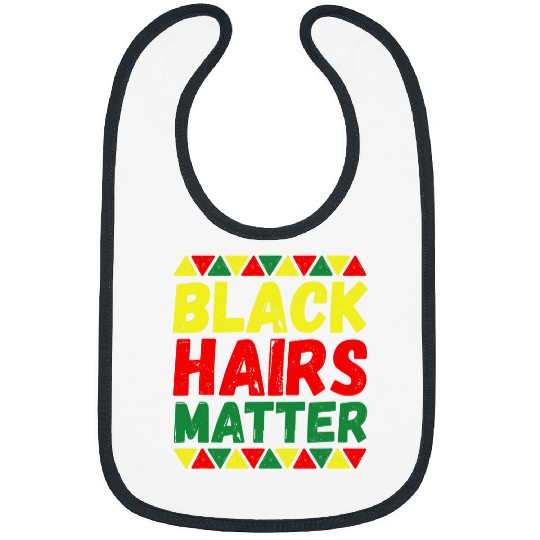 Black Hairs Matters Black History Month African American Bibs