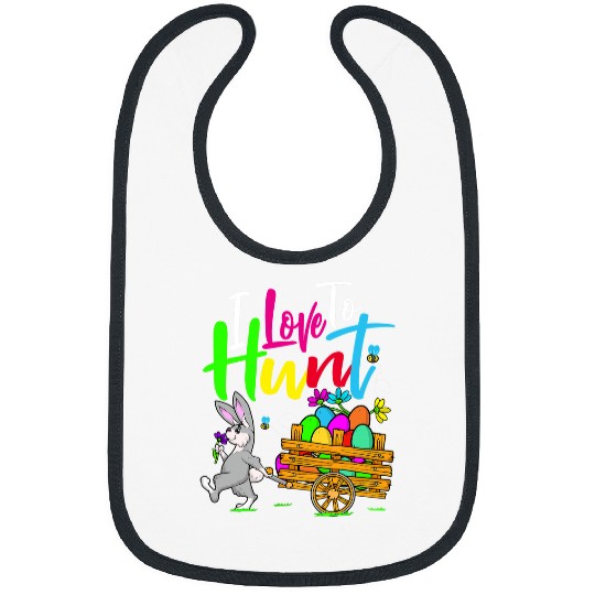 Rabbits I Love To Hunt Cute Easter Sunday Egg Hunting Rabbit Bunnies Bibs