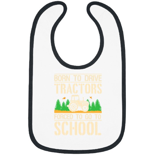 Tractor driving Farming Tractor Humor Farmer Funny Quote Farm Sayings Bibs