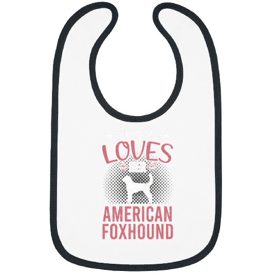 This Girl Loves Her American Foxhound Dog Lover 2 Bibs