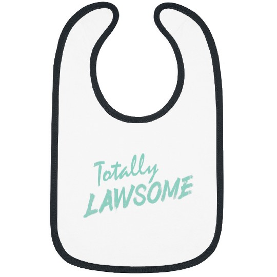 Totally Lawsome Funny Lawyer Attorney Law School Student Bibs