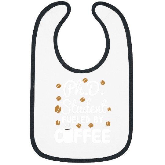 PhD Student Doctorate Coffee Lover Funny Psychology Engineer Bibs
