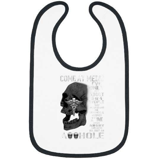 Combat Medic Funny Ive Only Met About 3 or 4 People Bibs