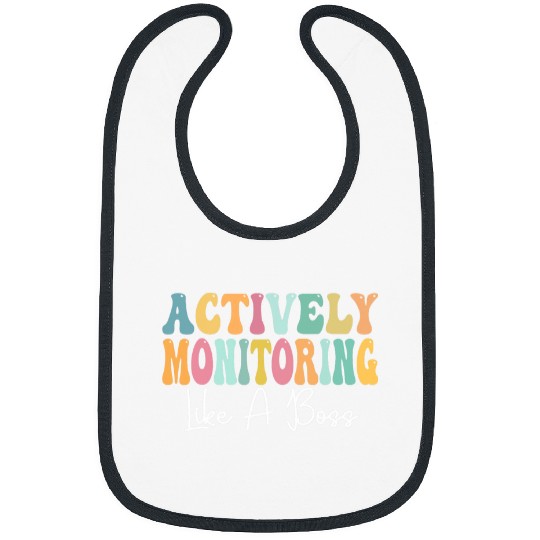 Actively Monitoring Like A Boss Funny Teacher Testing Day 1 Bibs