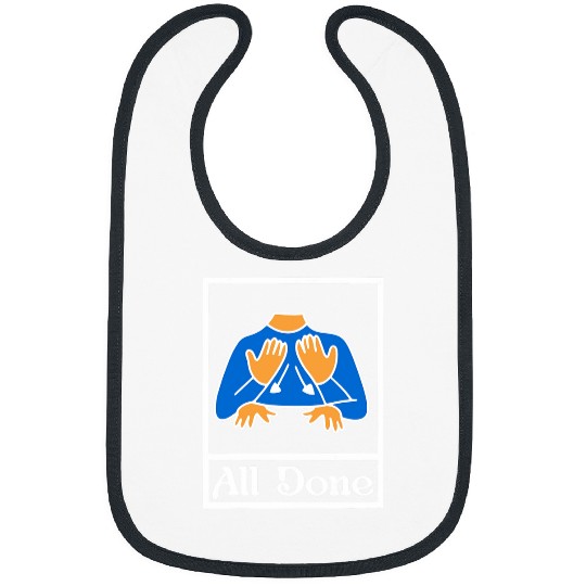 All Done Sign Language Speech Pathology Speech Pathologist Bibs