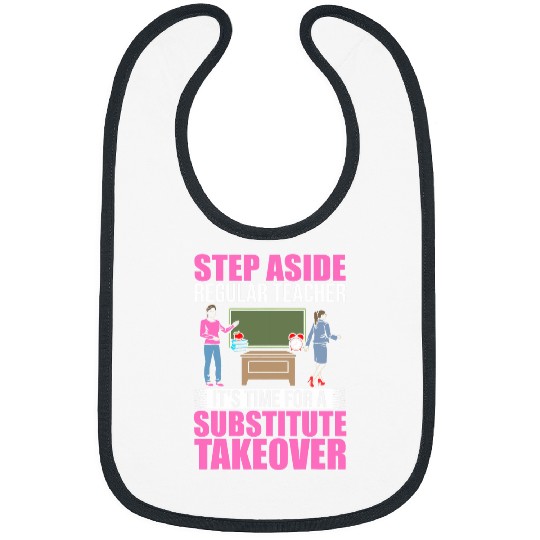 Back To School Teach Teacher Appreciation Substitute Teacher Bibs