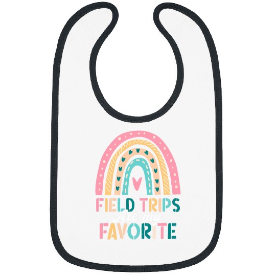 Field Trips Are My Favorite School Field Trip Rainbow Bibs