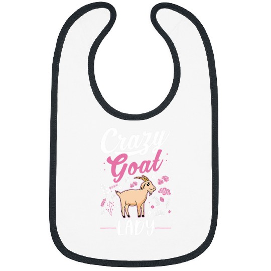 Goats Lover crazys Goats lady Goats Farmer Mom Goatherd Bibs