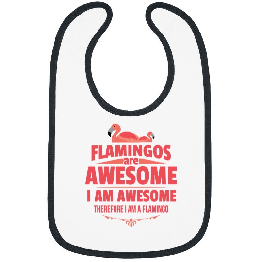 Pink Flamingo Are Awesome wild Flamingos Bibs