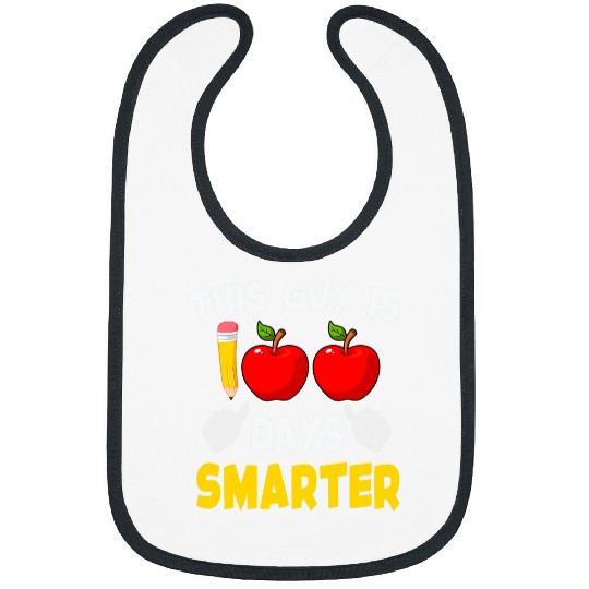 this guy is 100 days smarter 100th day of school apple 1 Bibs