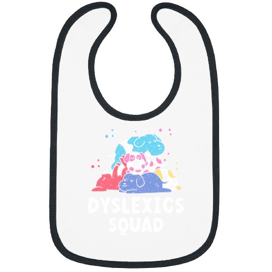 Dyslexics Squad Speech Therapy Awareness Dyslexic Dyslexia Bibs