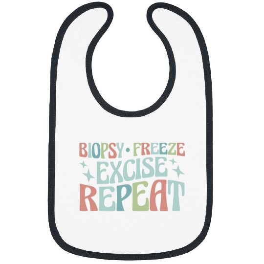 Dermatologist Esthetician Biopsy Freeze Excise Repeat Bibs