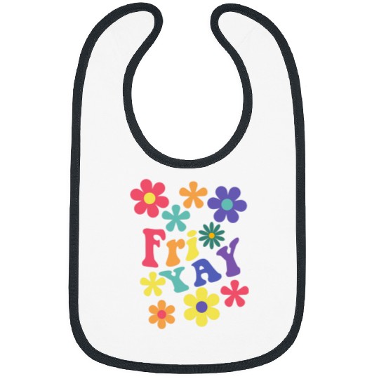 FriYay Happy Friday Lover Funny Teacher TGIF School Bibs