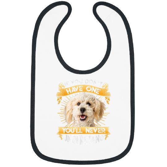 Poodles If You Dont Have One Poodle Crossbreed Funny Poodle dog Bibs