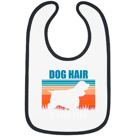 Dog Cocker Spaniel Its Not Dog Hair Its FurFetti Cocker Spaniel Retro Bibs