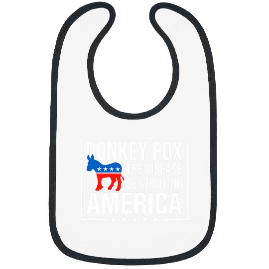 Donkey Pox The Disease Destroying America Funny antis Biden 219 9 Bibs