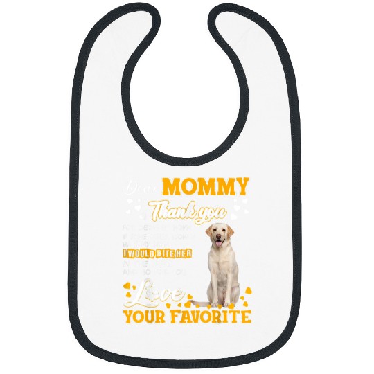 Labrador Lab Dog Dear Mommy Thank You For Being My Mommy 1 Bibs