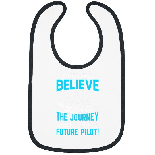 Dream Believe Soar TheJourney of a Future Pilot Airline Bibs
