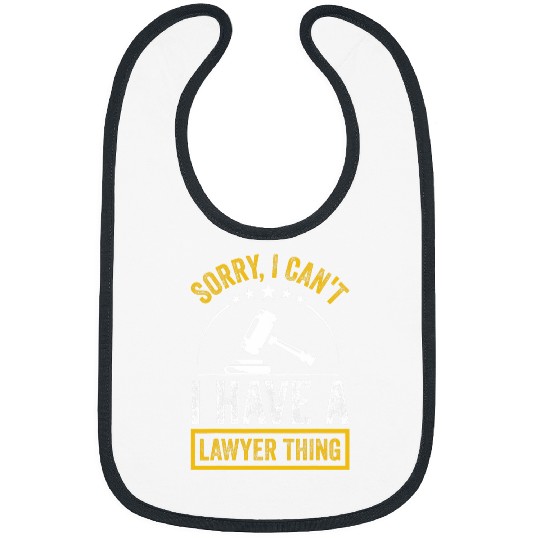 Have A Lawyer Thing Lawyers Law Firm Legal Attorney Lawyer Bibs